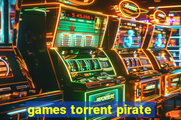 games torrent pirate